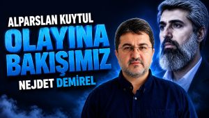 Alparslan Kuytul Olayına Bakışımız