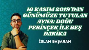 10 KASIM 2019’DAN GÜNÜMÜZE TUTULAN AYNA: DOĞU PERİNÇEK İLE BEŞ DAKİKA