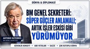 Antonio Guterres’ten Küresel Sistem ve Gazze Çıkışı