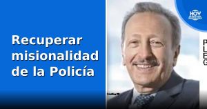 Recuperar misionalidad de la Policía