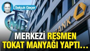 Merkezi resmen tokat manyağı yaptı…