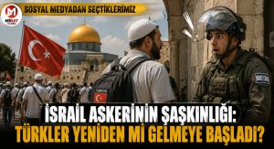 İsrail Askerinin Şaşkınlığı: Türkler Yeniden mi Gelmeye Başladı?