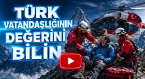 Türk Kimliği ve Vatandaşlığının Değerini Bilin