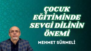 ÇOCUK EĞİTİMİNDE SEVGİ DİLİNİN ÖNEMİ