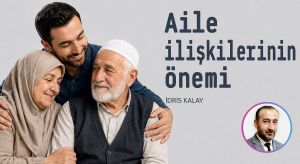 Aile İlişkilerinin Önemi