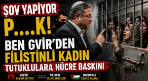 Ben Gvir’den Filistinli Kadın Tutuklulara Hücre Baskını