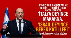 Bennett, İtalya Deyince Makarna, İsrail Deyince Bebek Katilleri