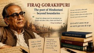 Reading Firaq Gorakhpuri's Hindustani Poetry In These Volatile Times