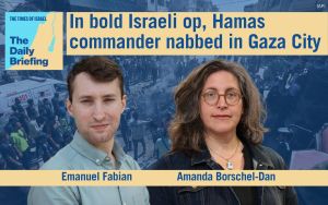 Daily Briefing Sept. 2 – In bold Israeli op, Hamas commander nabbed in Gaza City