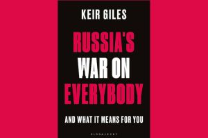 Russia's War on Everybody And What It Means for You