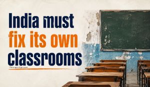 India must fix its own classrooms