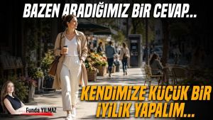 Bugün Dışarıda Olmak İyi Gelebilir
