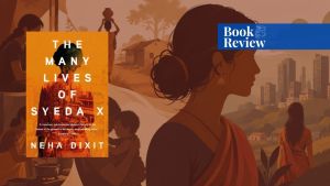 The Many Lives of Syeda X: The Story of an Unknown Indian