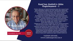 Kant’tan Atatürk’e Aklın Özgürleşmesi - 1