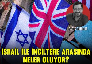 İsrail ile İngiltere arasında neler oluyor?