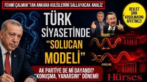 Türk Siyasetinde Solucan Modeli Ak Parti’ye de mi Dayandı?