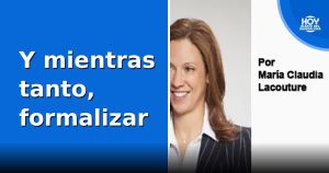 Y mientras tanto, formalizar