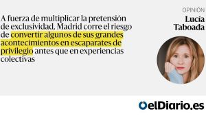 La inexorable 'VIPerización' de Madrid