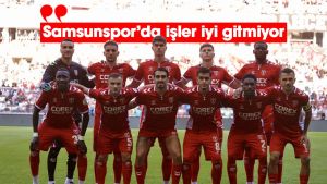 Samsunspor’da işler iyi gitmiyor