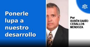 Ponerle lupa a nuestro desarrollo