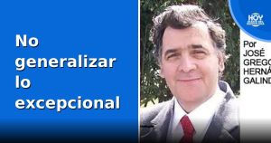 No generalizar lo excepcional