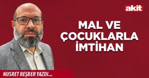 Mal ve çocuklarla imtihan