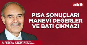 PISA sonuçları manevî değerler ve Batı çıkmazı