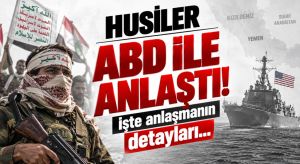 ABD HUSİLER İLE ANLAŞMA YAPTI