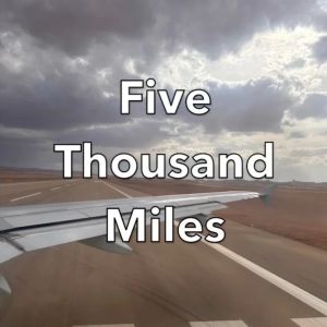 Five Thousand Miles
