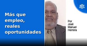 Más que empleo, reales oportunidades