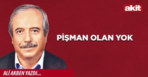 Pişman olan yok