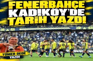 Fenerbehçe Kadıköy’de tarih yazdı