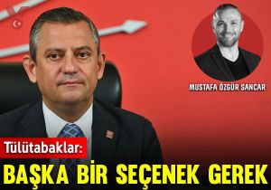 Tülütabaklar: Ön cephe stratejisi, altı oku iktidar yapacak başka bir seçenek gerek