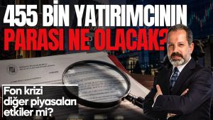 Fon krizinde son durum!