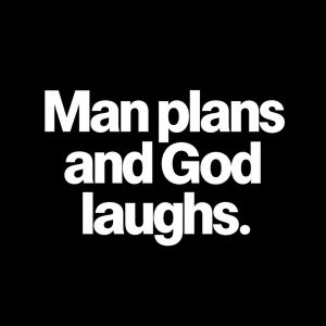On Yom Kippur, Man Plans and God Laughs