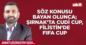 Söz konusu bayan olunca; Şırnak’ta Cudi Cup, Filistin’de FIFA Cup
