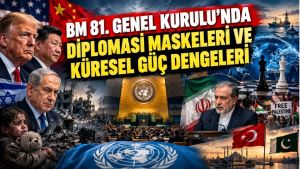 BM 81. Genel Kurulu'nda diplomasi maskeleri ve küresel güç dengeleri