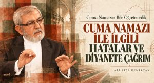 CUMA NAMAZI İLE İLGİLİ HATALAR VE DİYANETE ÇAĞRIM