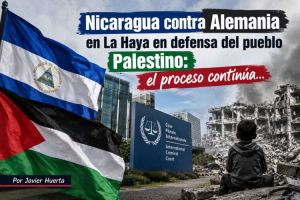 Nicaragua contra Alemania en La Haya en defensa del pueblo Palestino: el proceso continúa…
