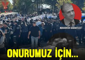 Onurumuz için…