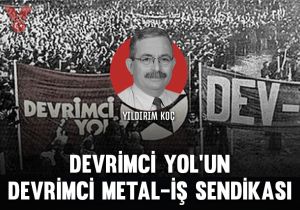 Devrimci Yol’un Devrimci Metal-İş Sendikası