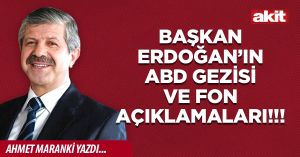 Başkan Erdoğan’ın ABD gezisi ve fon açıklamaları!!!