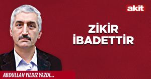 Zikir ibadettir