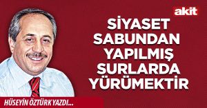 Siyaset Sabundan Yapılmış Surlarda Yürümektir