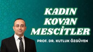 KADIN KOVAN MESCİTLER