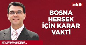 Bosna Hersek için karar vakti