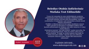 Belediye Otobüs Şoförlerimiz Mutlaka Test Edilmelidir
