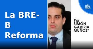 La BRE-B Reforma
