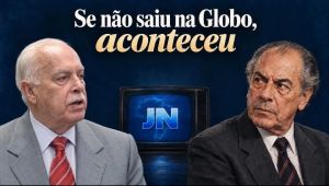 Se não saiu na Globo, aconteceu