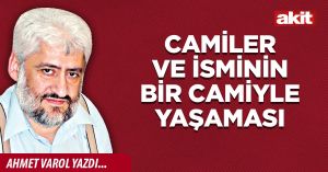 Camiler ve isminin bir camiyle yaşaması